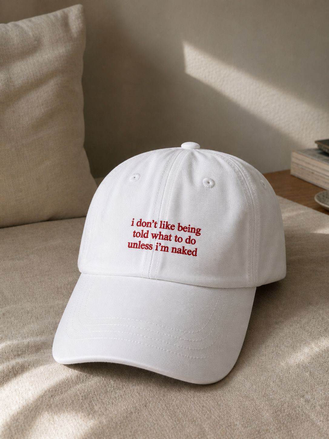 i don't like being told what to do cap